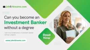Can You Become an Investment Banker Without a Degree