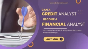 Can a Credit Analyst Become a Financial Analyst