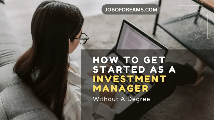 How To Get Started As a Investment Manager Without a Degree