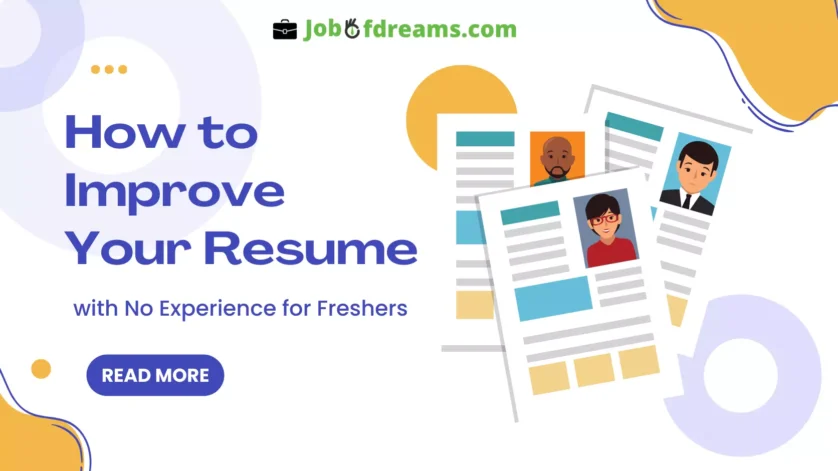 How to Improve Your Resume with No Experience for Freshers